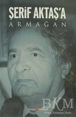 Şerif Aktaş’a Armağan - Kurgan Edebiyat