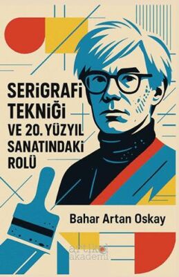 Serigrafi Tekniği ve 20. Yüzyıl Sanatındaki Rolü - 1