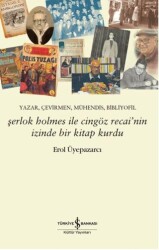Şerlok Holmes İle Cingöz Recai`nin İzinde Bir Kitap Kurdu - İş Bankası Kültür Yayınları