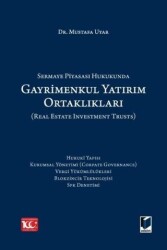 Sermaye Piyasası Hukukunda Gayrimenkul Yatırım Ortaklıkları Real Estate Investment Trusts - Adalet Yayınevi