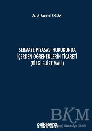 Sermaye Piyasası Hukukunda İçerden Öğrenenlerin Ticareti Bilgi Suistimali - 1