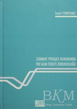 Sermaye Piyasası Hukukunda Pay Alım Teklifi Zorunluluğu - On İki Levha Yayınları