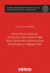 Sermaye Piyasası Hukukunda Yöneticilerin Türev Araçlar ile İlgili Hukuki İşlemlerden Yatırımcıya Kar - On İki Levha Yayınları