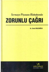 Sermaye Piyasası Hukukunda Zorunlu Çağrı - Vedat Kitapçılık