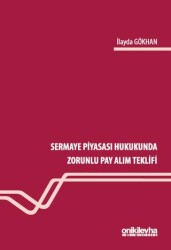 Sermaye Piyasası Hukukunda Zorunlu Pay Alım Teklifi - On İki Levha Yayınları