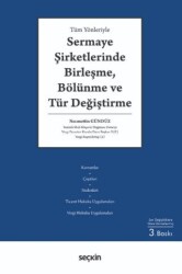 Sermaye Şirketlerinde Birleşme, Bölünme ve Tür Değiştirme - Seçkin Yayıncılık