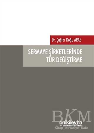 Sermaye Şirketlerinde Tür Değiştirme - On İki Levha Yayınları