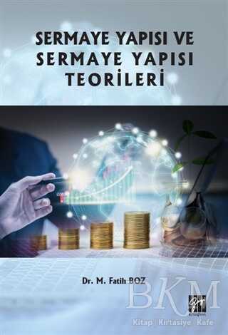 Sermaye Yapısı ve Sermaye Yapısı Teorileri - Gazi Kitabevi