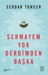 Sermayem Yok Derdimden Başka - Ketebe Yayınları