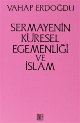 Sermayenin Küresel Egemenliği ve İslam - Sol ve Onur Yayınları