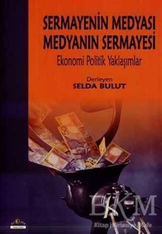 Sermayenin Medyası Medyanın Sermayesi - Ütopya Yayınevi