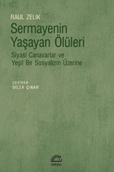 Sermayenin Yaşayan Ölüleri - İletişim Yayınevi