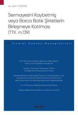 Sermayesini Kaybetmiş veya Borca Batık Şirketlerin Birleşmeye Katılması TTK. m.139 - 1