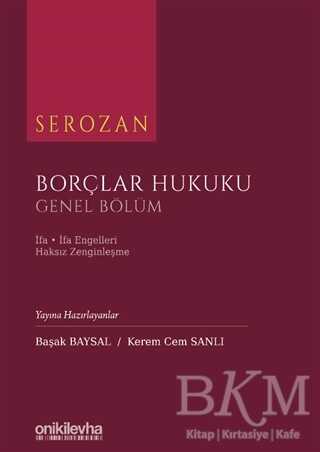 Serozan Borçlar Hukuku - Genel Bölüm - On İki Levha Yayınları
