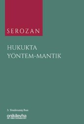 Serozan Hukukta Yöntem - Mantık - On İki Levha Yayınları