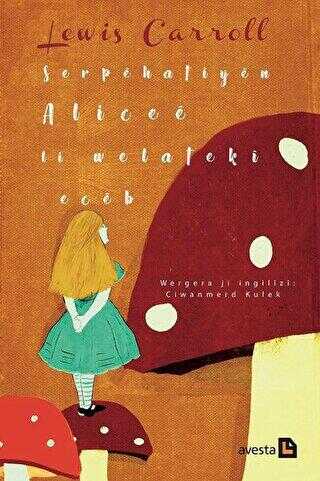 Serpehatiyen Alicee li Welateki Eceb - Avesta Yayınları