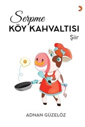 Serpme Köy Kahvaltısı - Cinius Yayınları