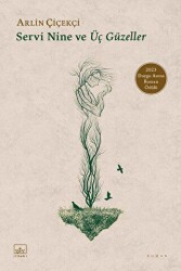 Servi Nine ve Üç Güzeller - İthaki Yayınları