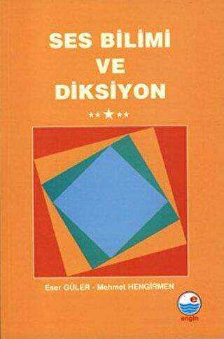 Ses Bilimi ve Diksiyon - Engin Yayınevi