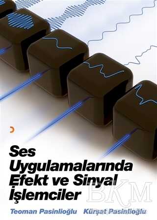 Ses Uygulamalarında Efekt ve Sinyal İşlemcileri - Cinius Yayınları
