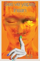 Ses ve Yapay İnsan - Cinius Yayınları