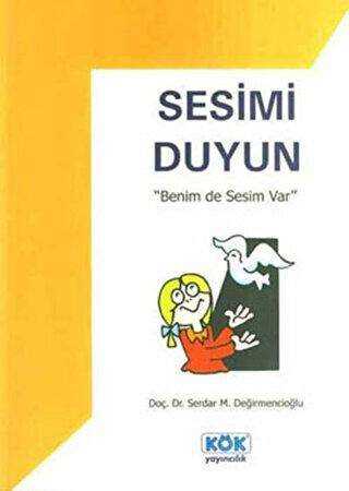 Sesimi Duyun Benim De Sesim Var - Kök Yayıncılık