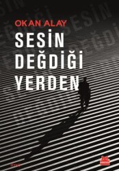Sesin Değdiği Yerden - Kırmızı Kedi Yayınevi