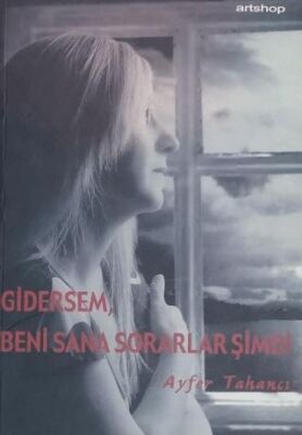 Gidersem, Beni Sana Sorarlar Şimdi - 1