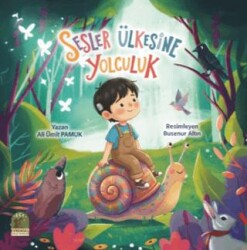 Sesler Ülkesine Yolculuk - Evrensel Çocuk Yayınları