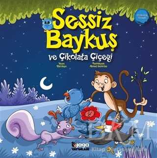 Sessiz Baykuş ve Çikolata Çiçeği - Gaga Yayınları