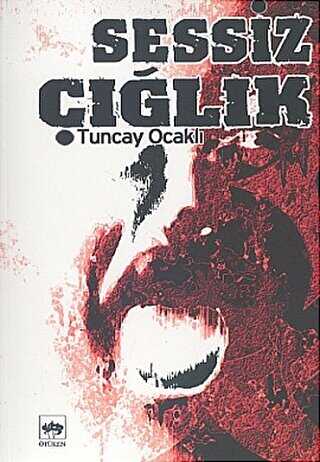 Sessiz Çığlık - Ötüken Neşriyat
