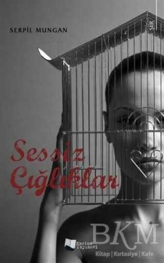 Sessiz Çığlıklar - Karina Yayınevi