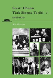 Sessiz Dönem Türk Sinema Tarihi - 2 1923-1931 - Yapı Kredi Yayınları