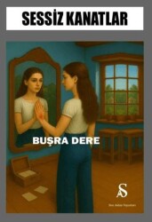 Sessiz Kanatlar - Son Adım Yayınları