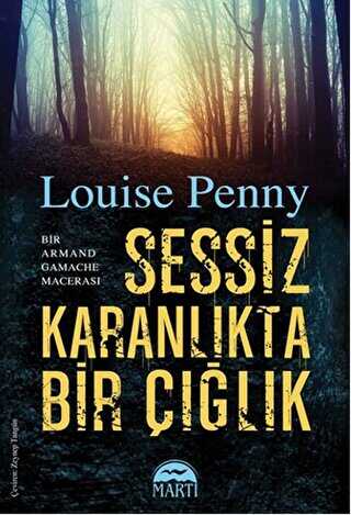SESSİZ KARANLIKTA BİR ÇIĞLIK - Martı Yayınları