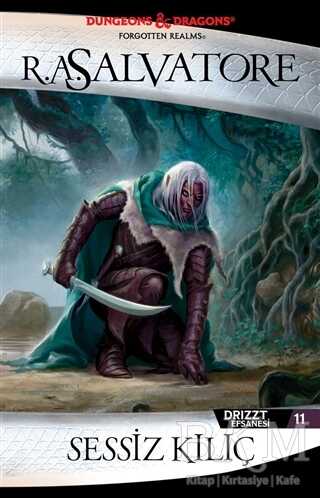 Sessiz Kılıç - Drizzt Efsanesi 11. Kitap - İthaki Yayınları