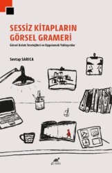 Sessiz Kitapların Görsel Grameri - Paradigma Akademi Yayınları