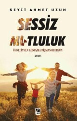 Sessiz Mutluluk - Çıra Yayınları