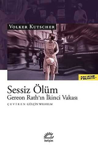 Sessiz Ölüm - Gereon Rath’ın İkinci Vakası - İletişim Yayınevi
