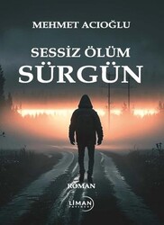 Sessiz Ölüm Sürgün - Liman Yayınevi