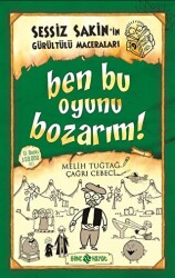 Sessiz Sakin’in Gürültülü Maceraları 9 - Ben Bu Oyunu Bozarım! - Genç Hayat