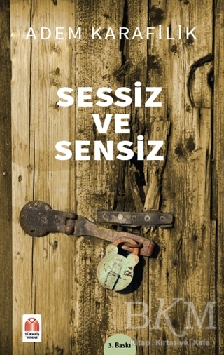 Sessiz ve Sensiz - Yükseliş Yayınları