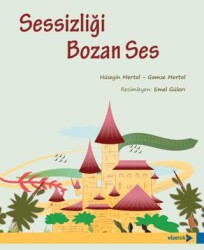 Sessizliği Bozan Ses - Vizetek Yayıncılık