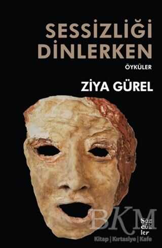 Sessizliği Dinlerken - Sözcükler Yayınları