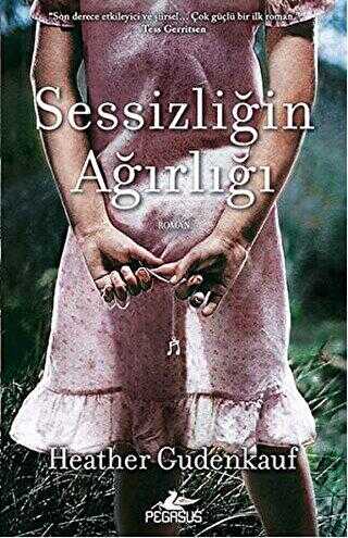 SESSİZLİĞİN AĞIRLIĞI - Pegasus Yayınları