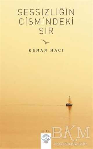 Sessizliğin Cismindeki Sır - Post Yayınevi