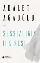Sessizliğin İlk Sesi - Boğaziçi Üniversitesi Yayınevi