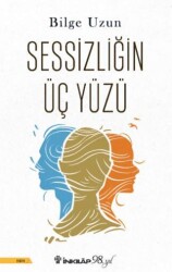 Sessizliğin Üç Yüzü - İnkılap Kitabevi