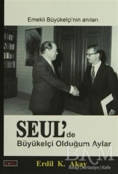 Seul’de Büyükelçi Olduğum Aylar - Erko Yayıncılık