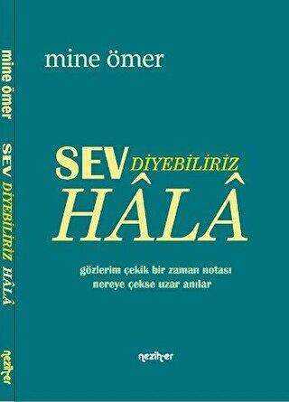 Sev Diyebiliriz Hala - Neziher Yayınları